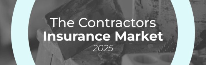 The Contractors Insurance Market 2025 - ISC: Integrated Specialty Coverages